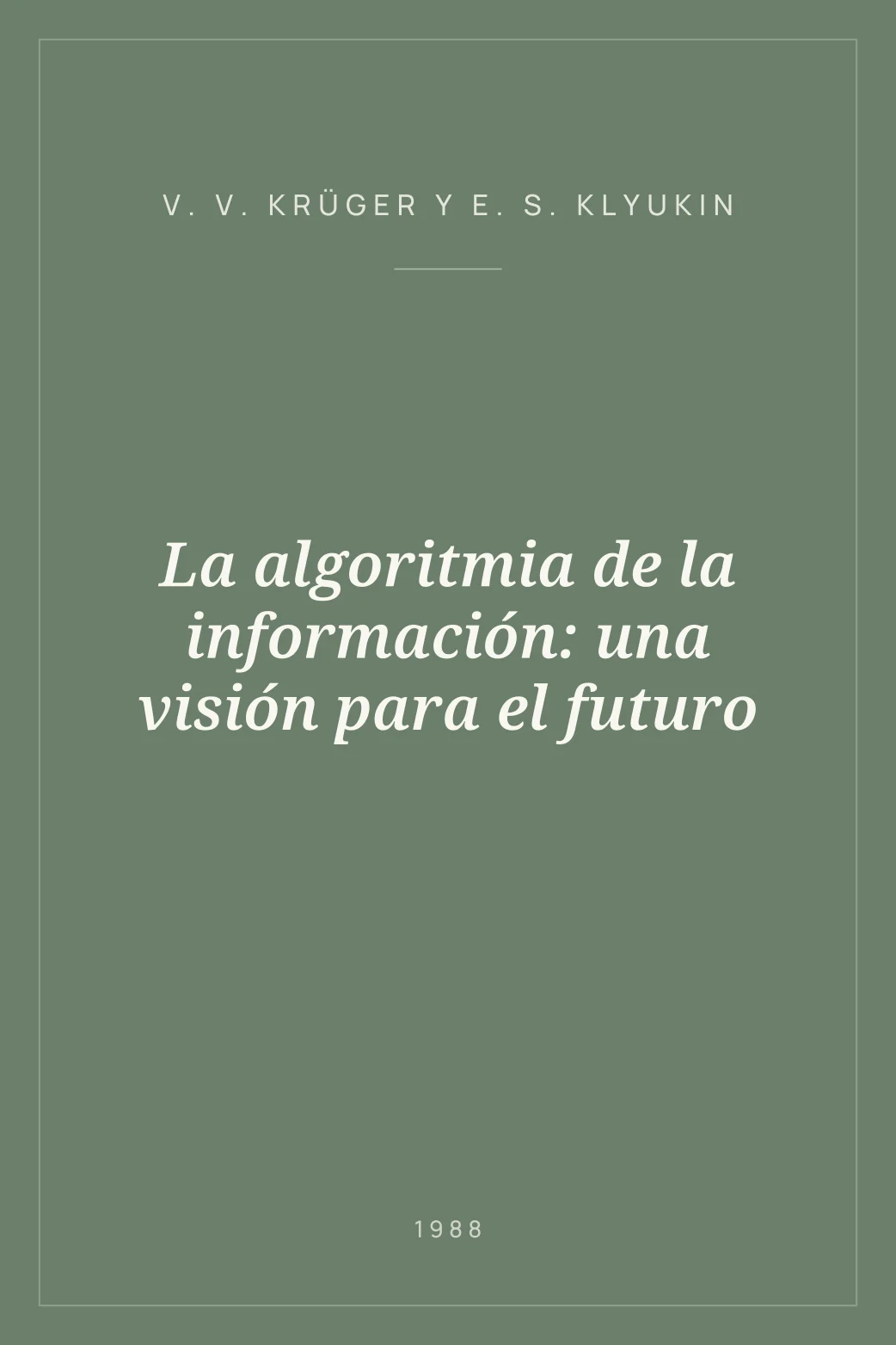 Portada de La algoritmia de la información: una visión para el futuro