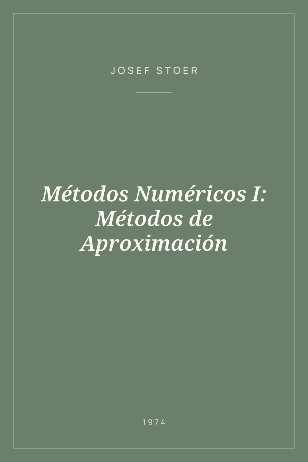 Portada de Métodos Numéricos I: Métodos de Aproximación