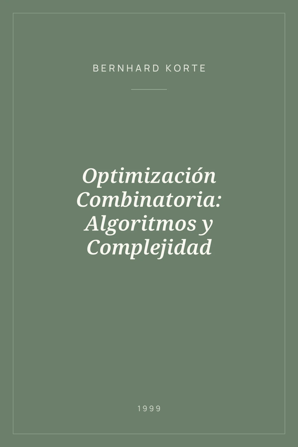 Portada de Optimización Combinatoria: Algoritmos y Complejidad