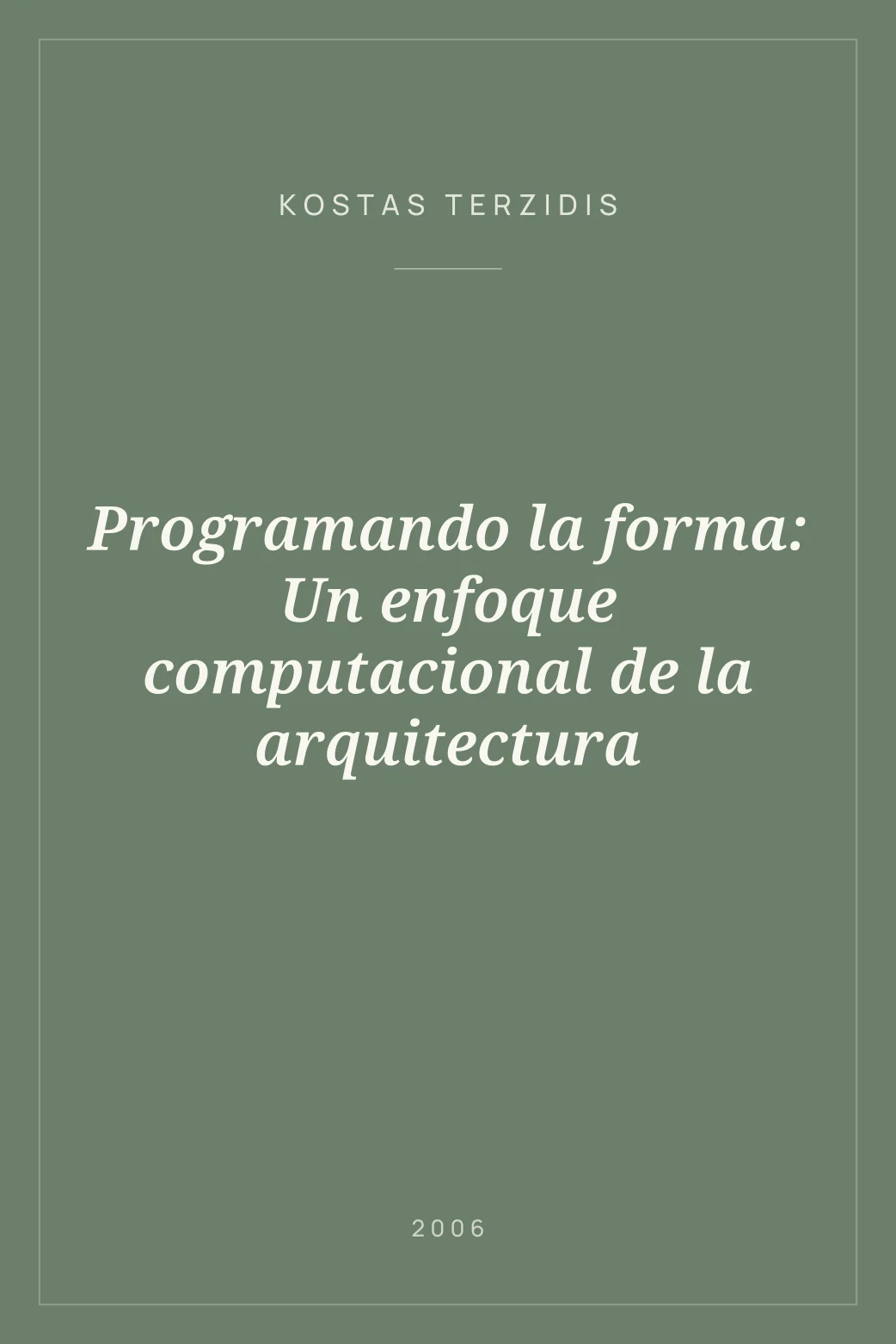 Portada de Programando la forma: Un enfoque computacional de la arquitectura