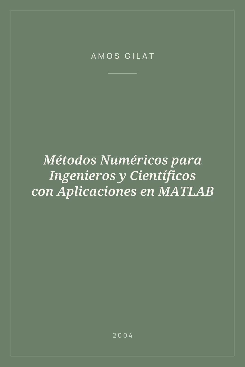 Portada de Métodos Numéricos para Ingenieros y Científicos con Aplicaciones en MATLAB