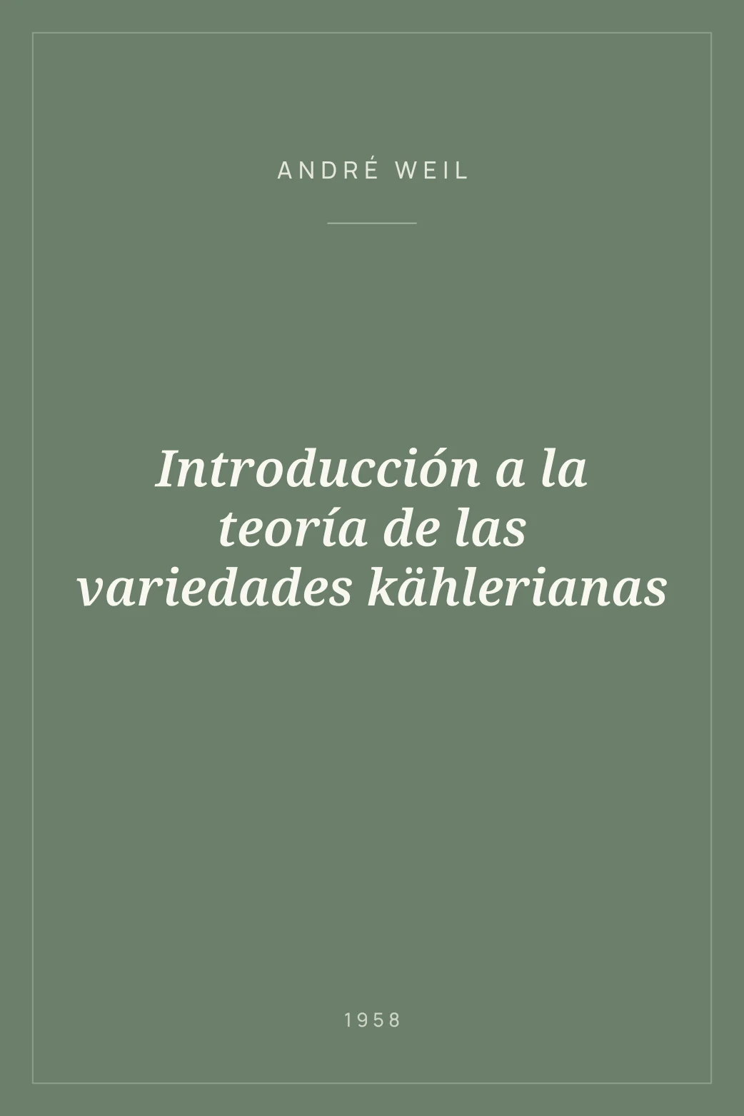Portada de Introducción a la teoría de las variedades kählerianas