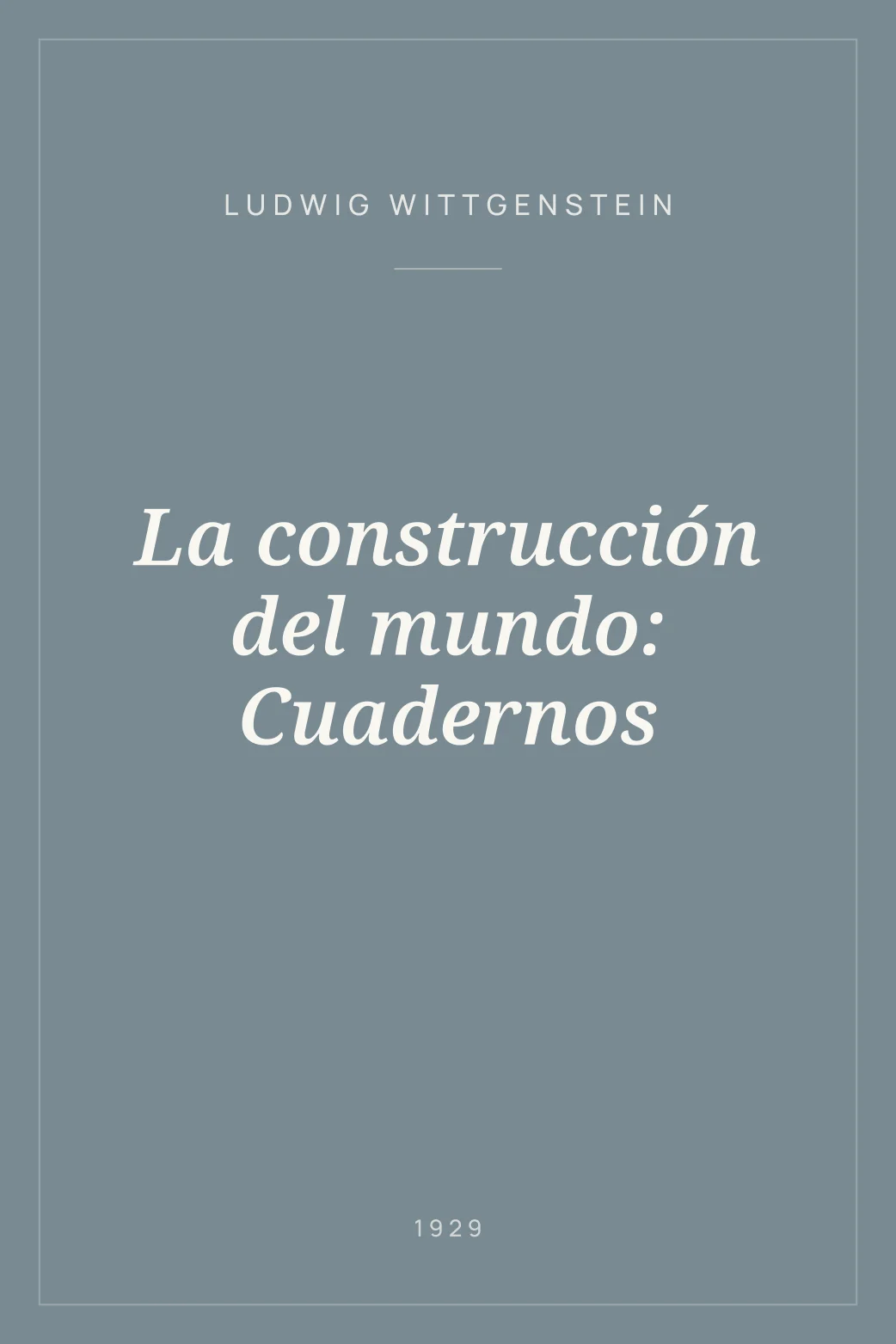 Portada de La construcción del mundo: Cuadernos