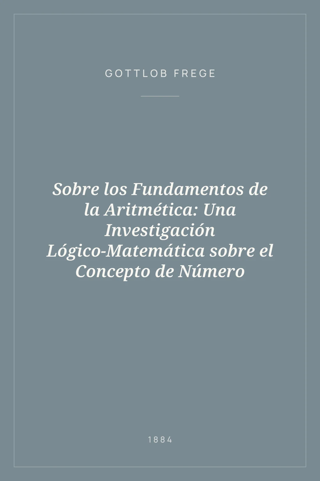 Portada de Sobre los Fundamentos de la Aritmética: Una Investigación Lógico-Matemática sobre el Concepto de Número