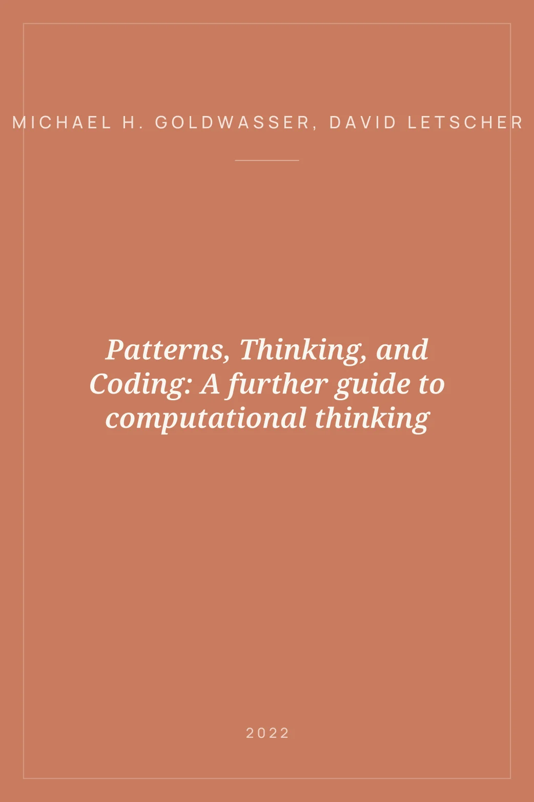 Portada de Patterns, Thinking, and Coding: A further guide to computational thinking