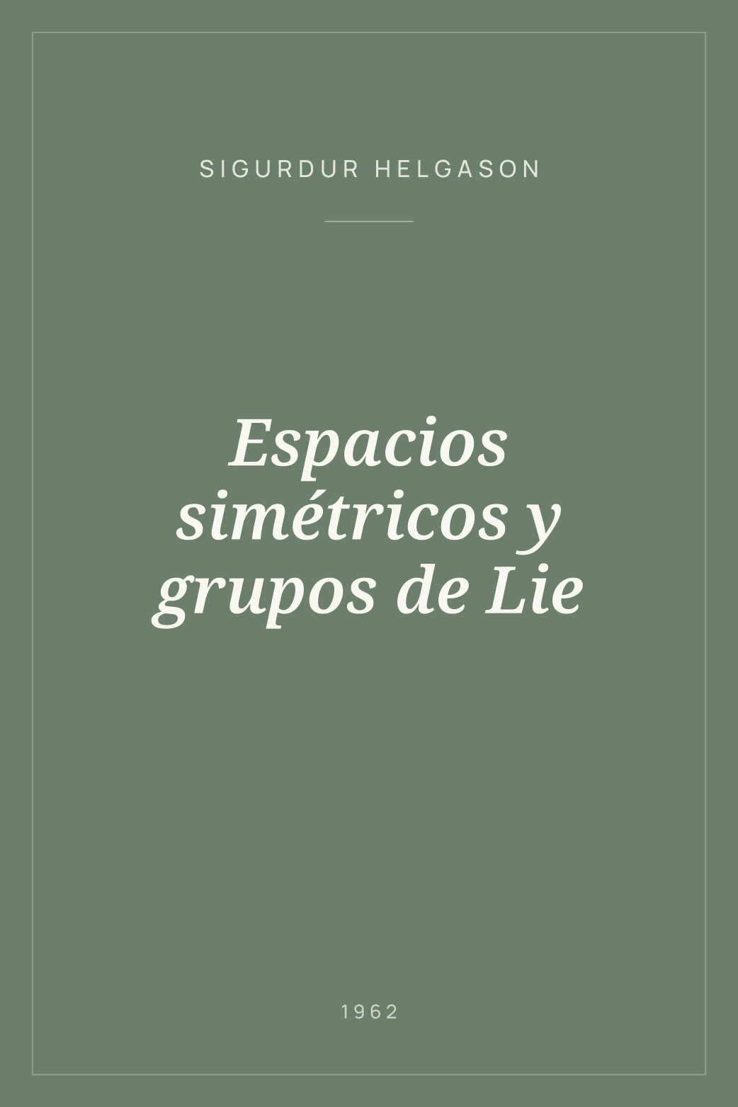 Portada de Espacios simétricos y grupos de Lie