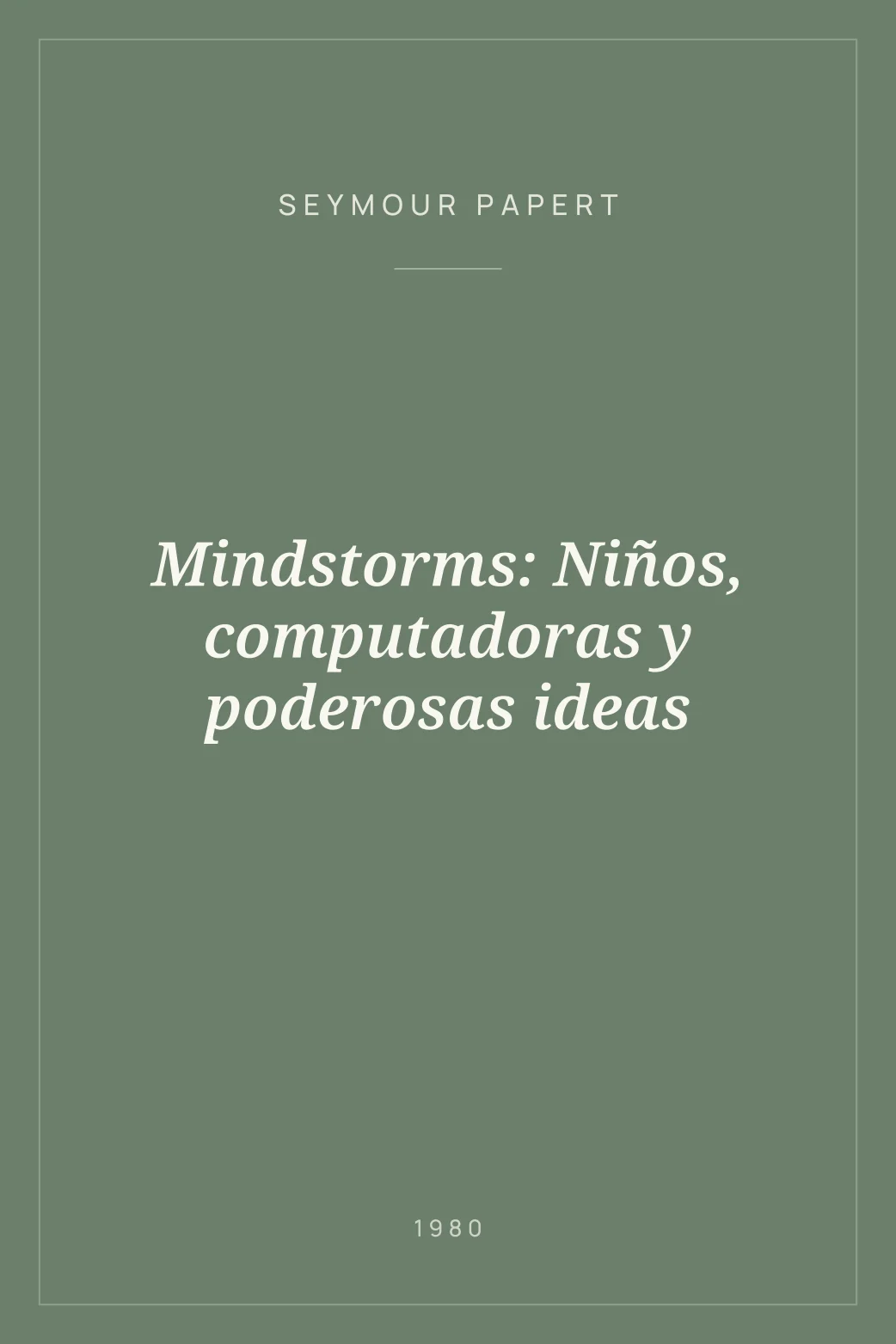 Portada de Mindstorms: Niños, computadoras y poderosas ideas