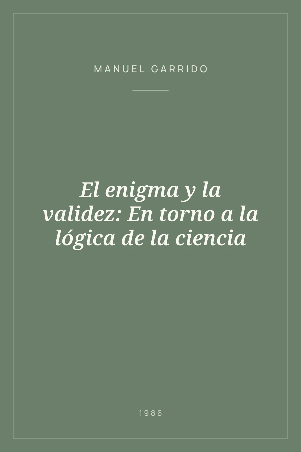 Portada de El enigma y la validez: En torno a la lógica de la ciencia