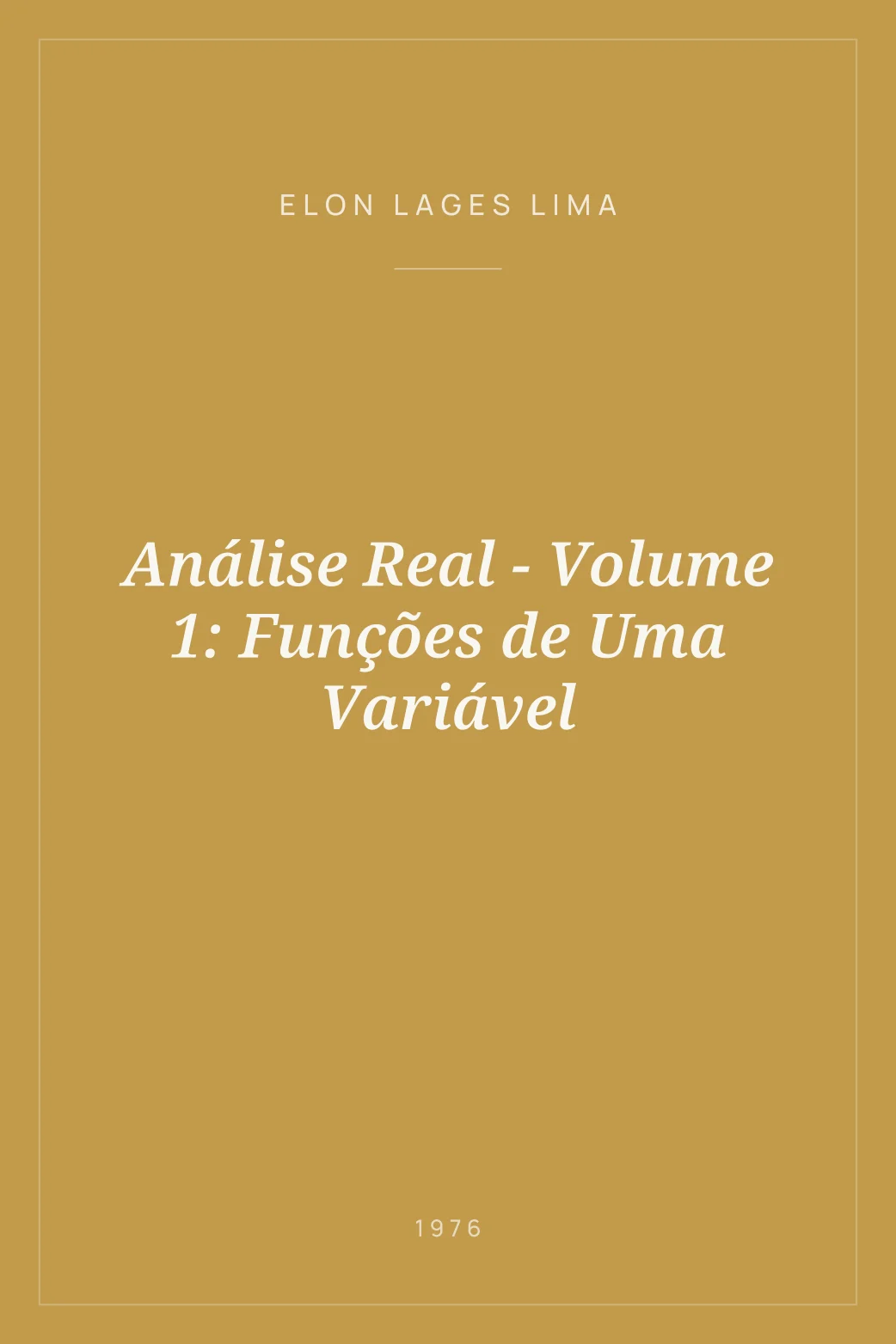 Portada de Análise Real - Volume 1: Funções de Uma Variável