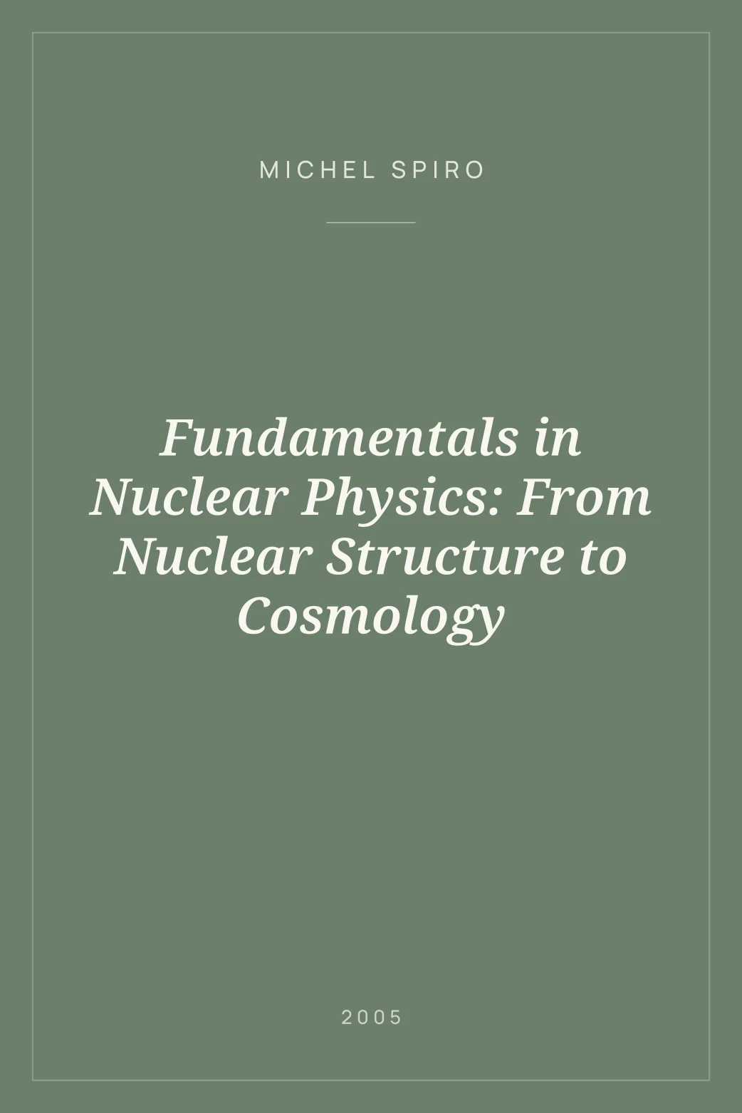 Portada de Fundamentals in Nuclear Physics: From Nuclear Structure to Cosmology
