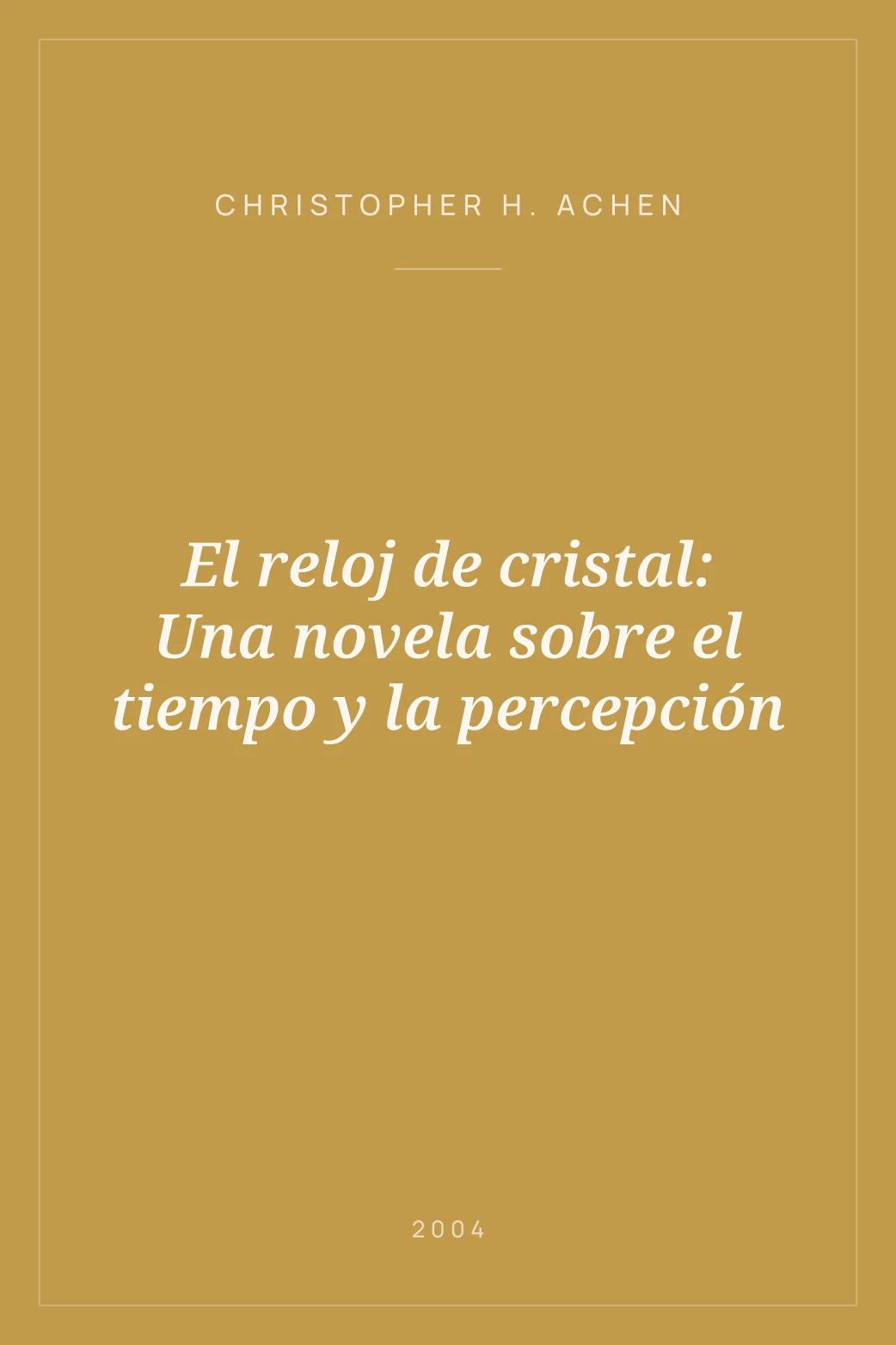 Portada de El reloj de cristal: Una novela sobre el tiempo y la percepción
