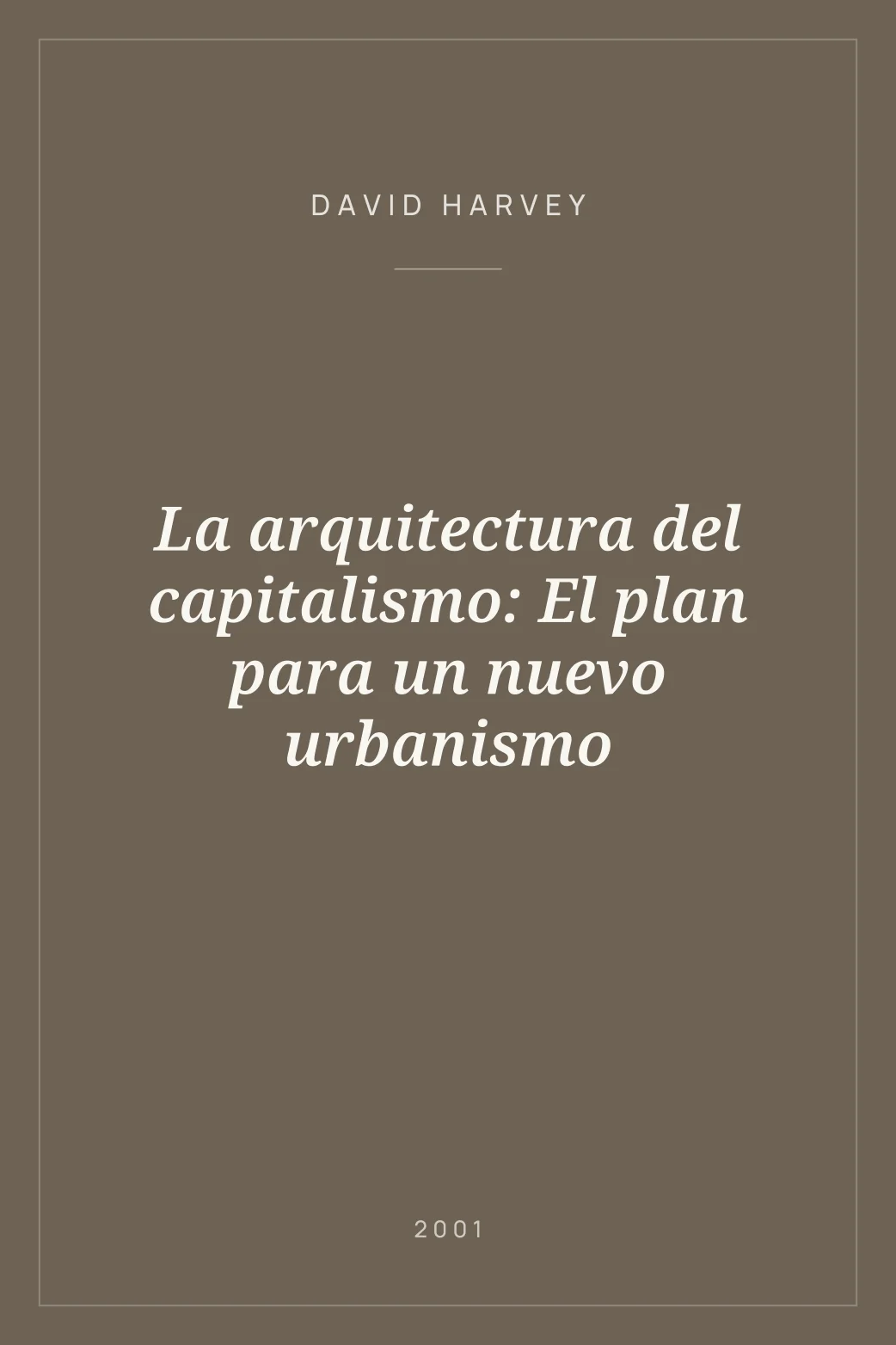 Portada de La arquitectura del capitalismo: El plan para un nuevo urbanismo