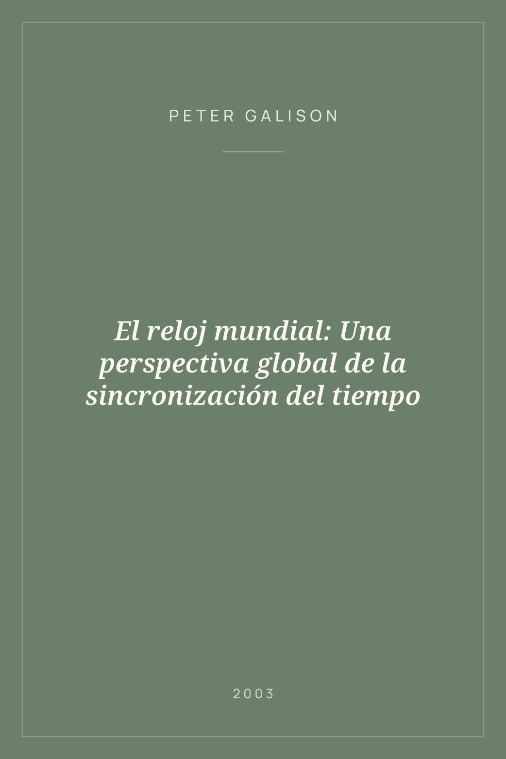 Portada de El reloj mundial: Una perspectiva global de la sincronización del tiempo