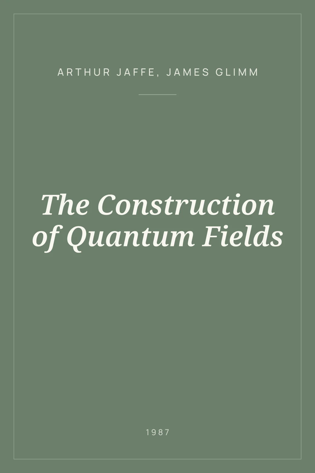 Portada de The Construction of Quantum Fields