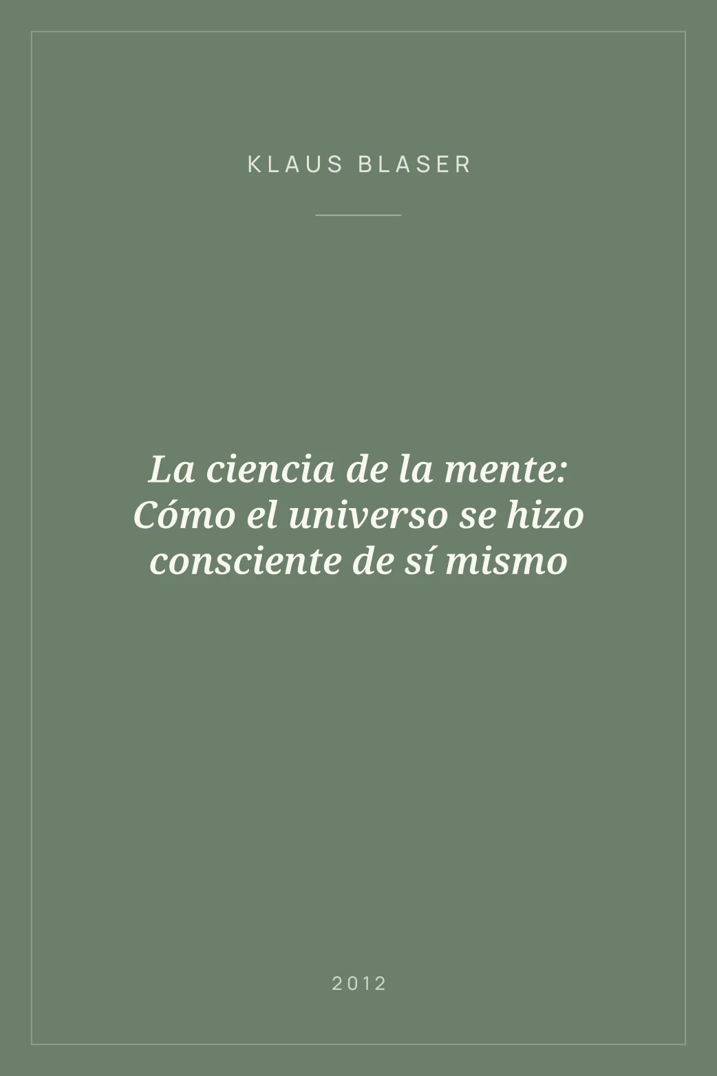 Portada de La ciencia de la mente: Cómo el universo se hizo consciente de sí mismo