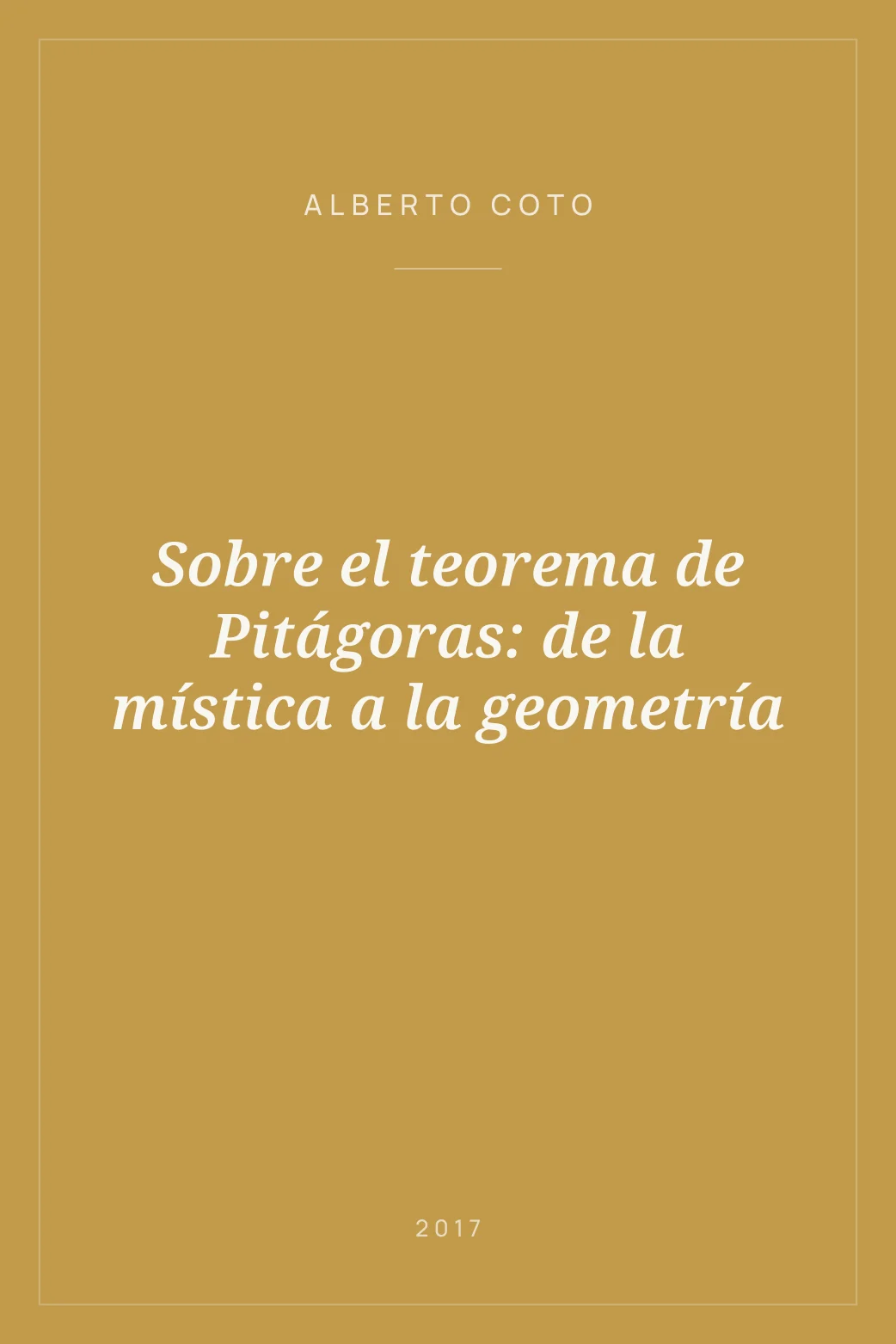 Portada de Sobre el teorema de Pitágoras: de la mística a la geometría