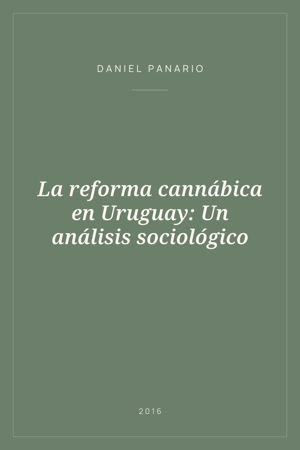 Portada de La reforma cannábica en Uruguay: Un análisis sociológico