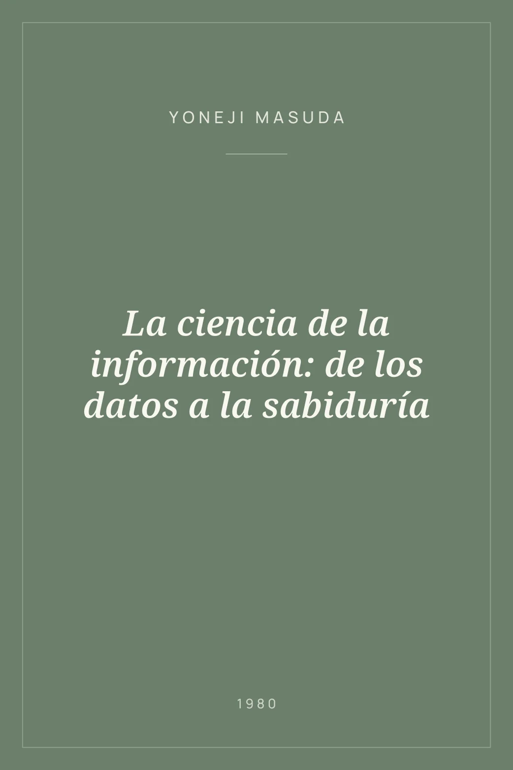Portada de La ciencia de la información: de los datos a la sabiduría