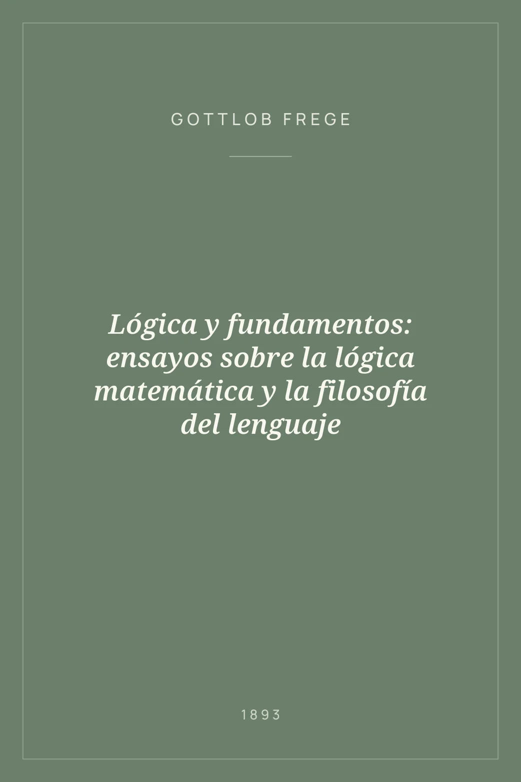 Portada de Lógica y fundamentos: ensayos sobre la lógica matemática y la filosofía del lenguaje