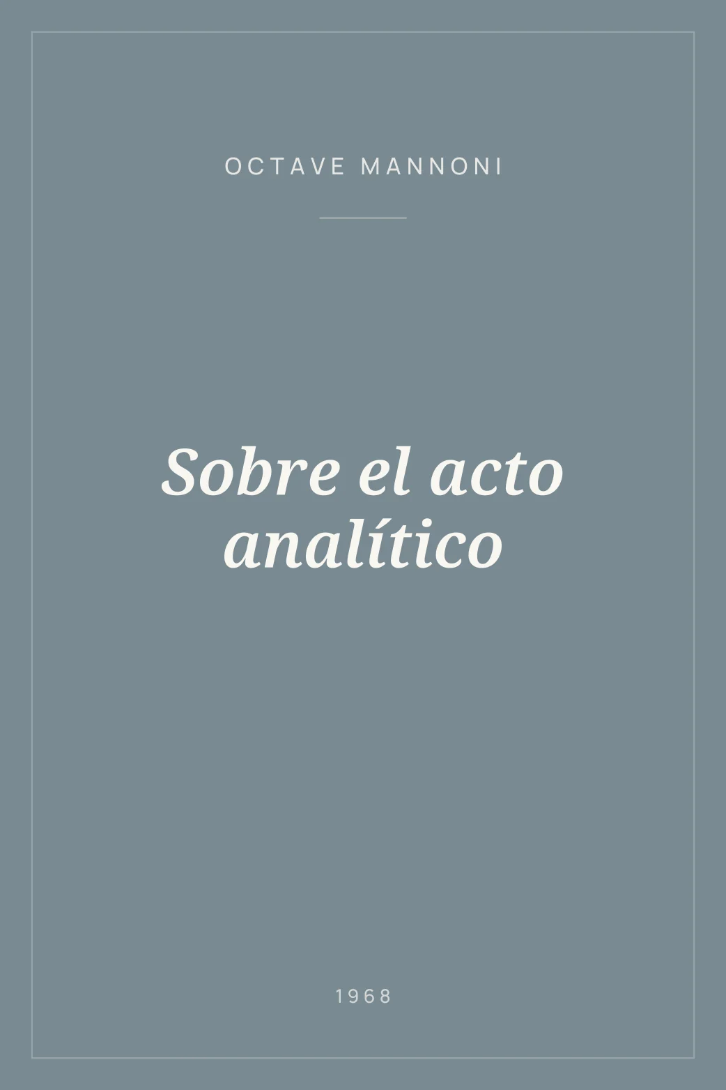 Portada de Sobre el acto analítico