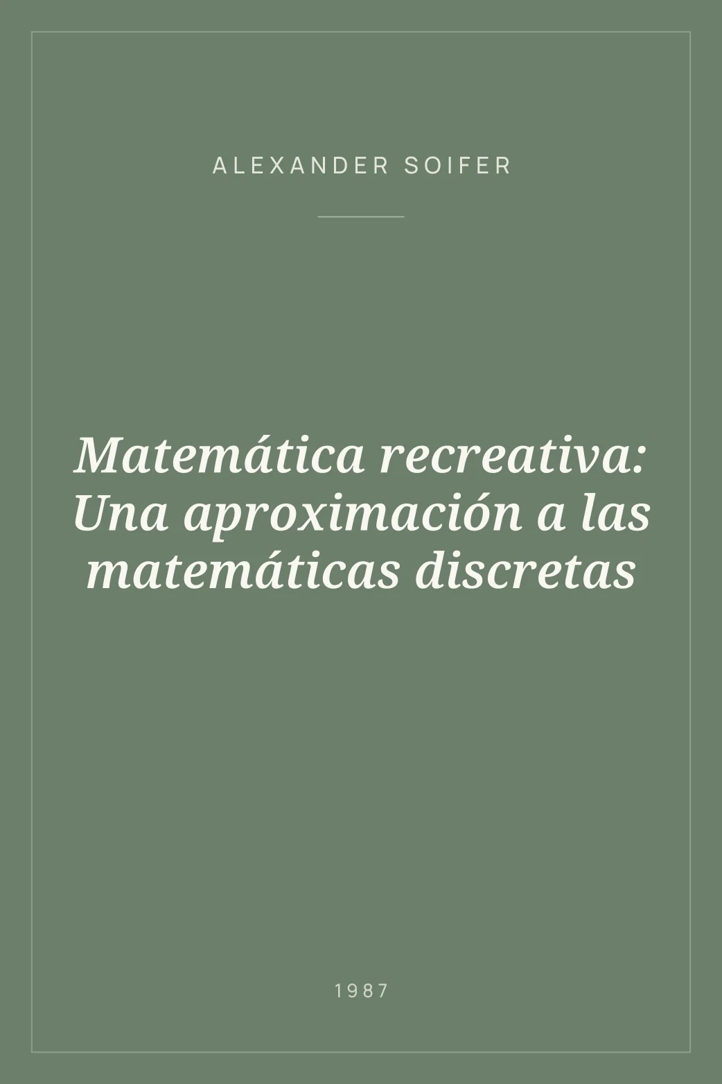 Portada de Matemática recreativa: Una aproximación a las matemáticas discretas