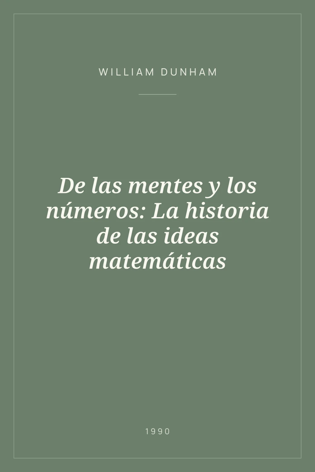 Portada de De las mentes y los números: La historia de las ideas matemáticas