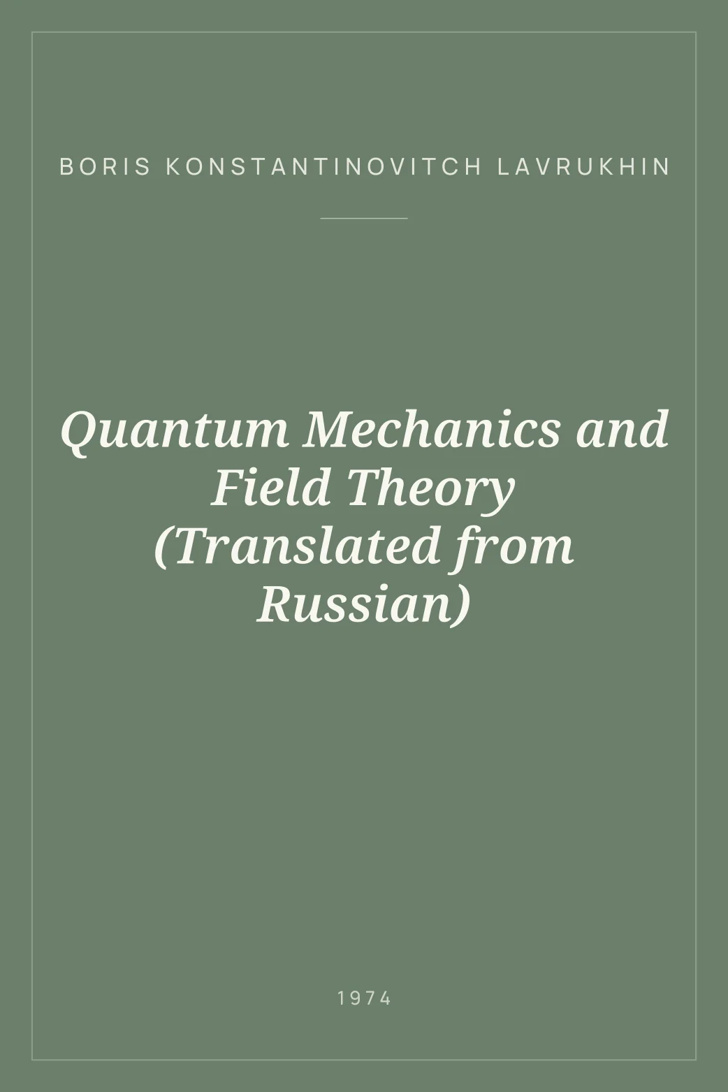 Portada de Quantum Mechanics and Field Theory (Translated from Russian)