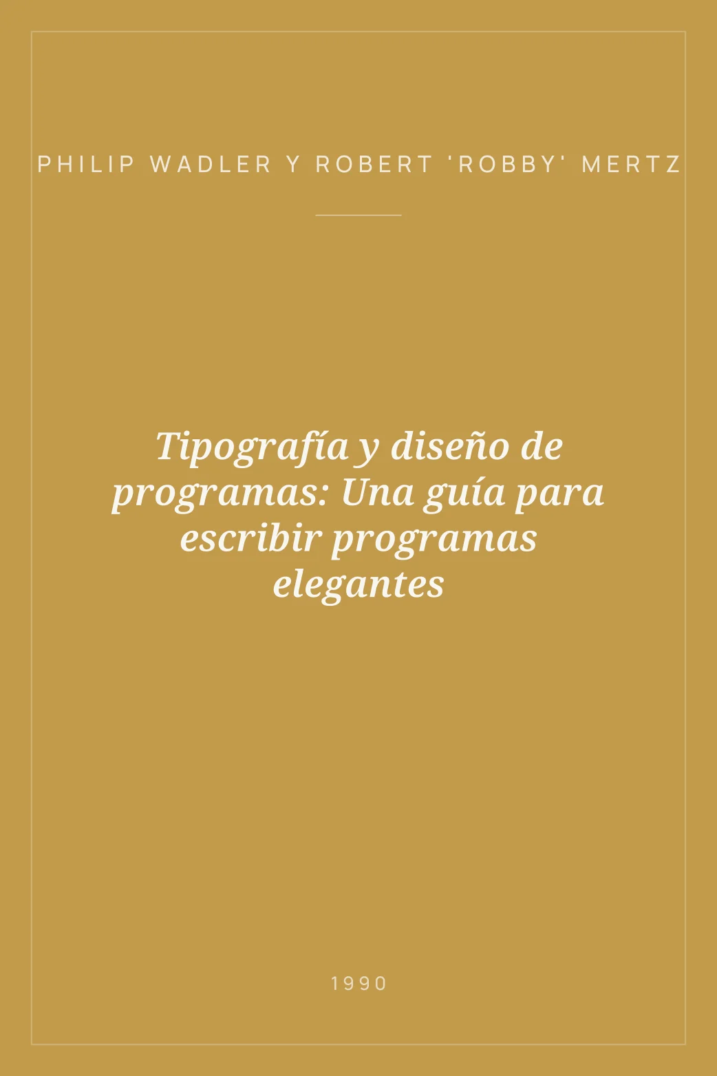 Portada de Tipografía y diseño de programas: Una guía para escribir programas elegantes