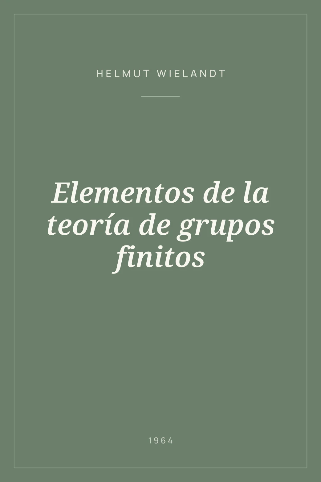Portada de Elementos de la teoría de grupos finitos