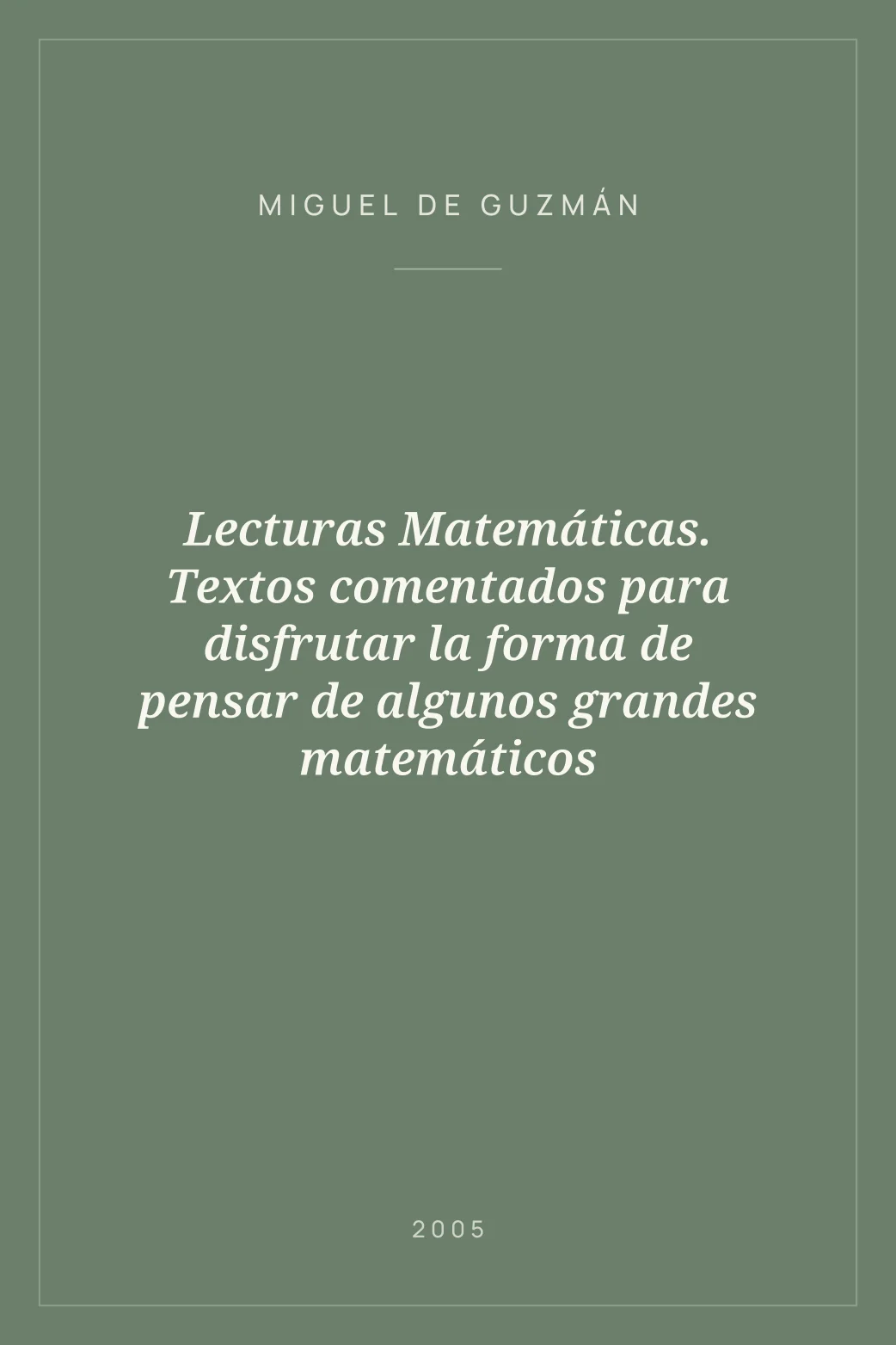 Portada de Lecturas Matemáticas. Textos comentados para disfrutar la forma de pensar de algunos grandes matemáticos