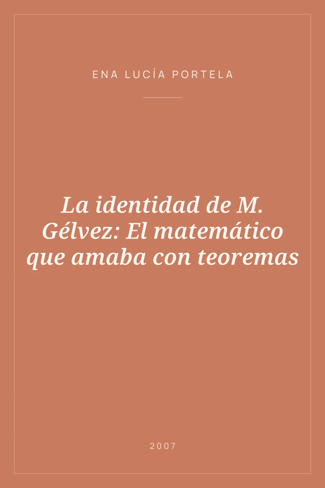 Portada de La identidad de M. Gélvez: El matemático que amaba con teoremas