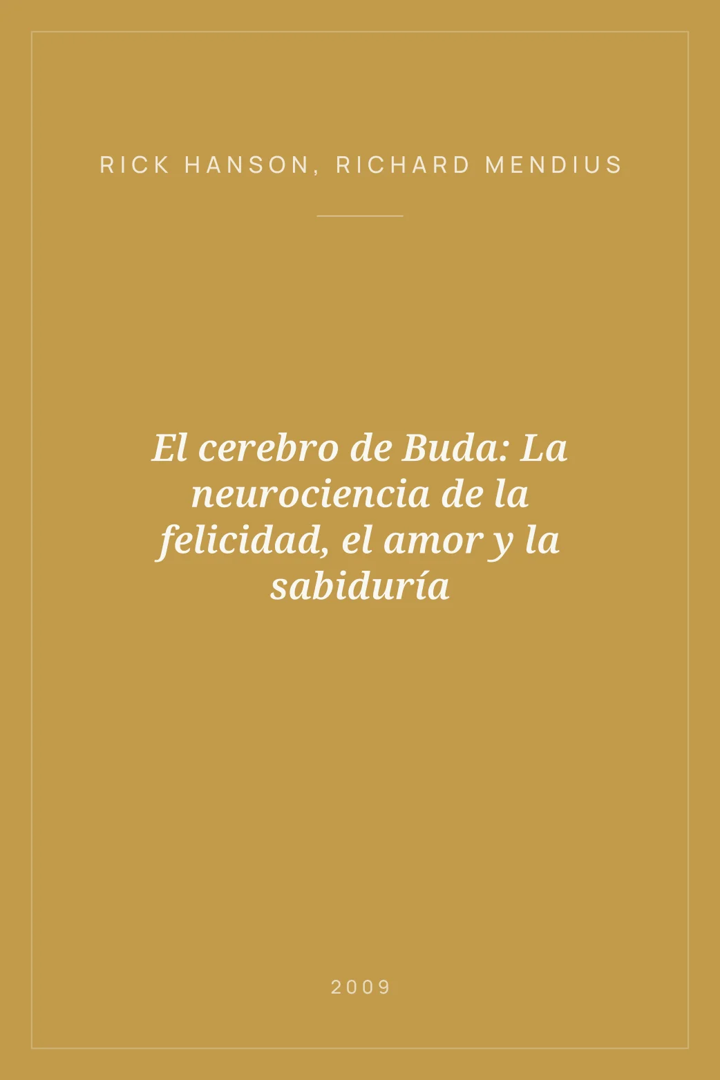 Portada de El cerebro de Buda: La neurociencia de la felicidad, el amor y la sabiduría