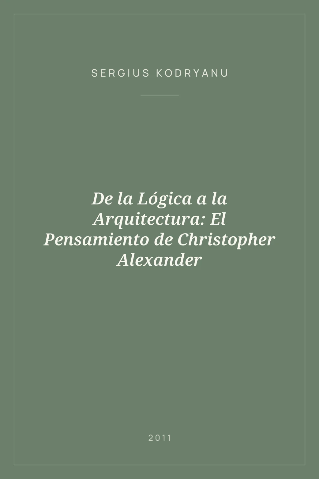 Portada de De la Lógica a la Arquitectura: El Pensamiento de Christopher Alexander