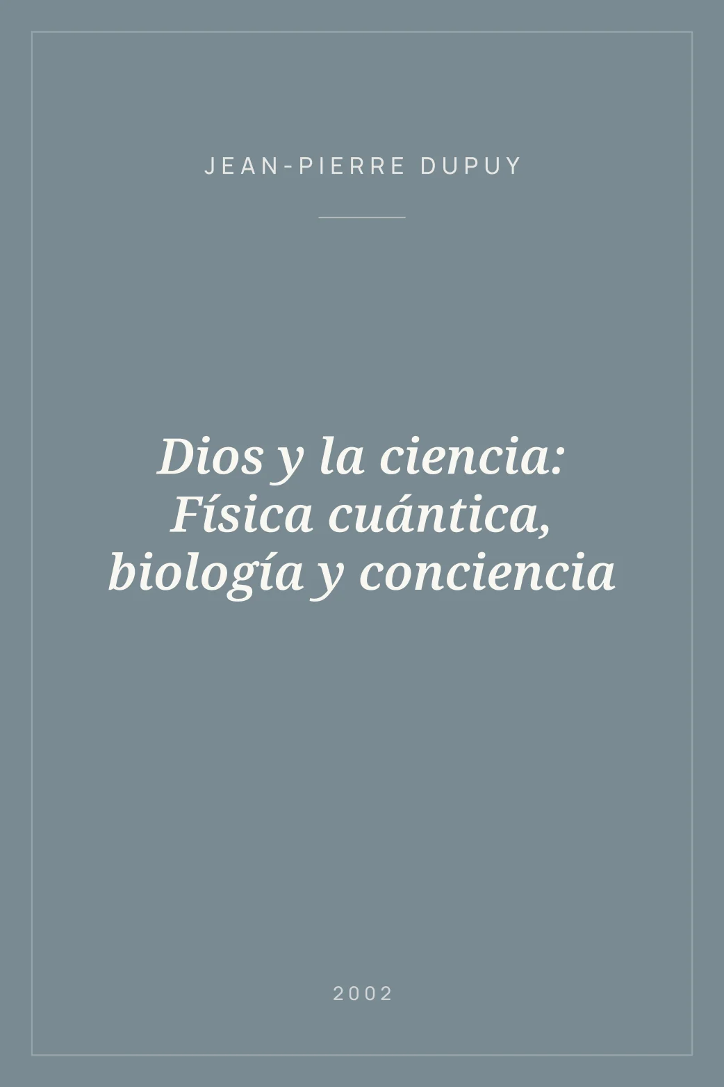 Portada de Dios y la ciencia: Física cuántica, biología y conciencia
