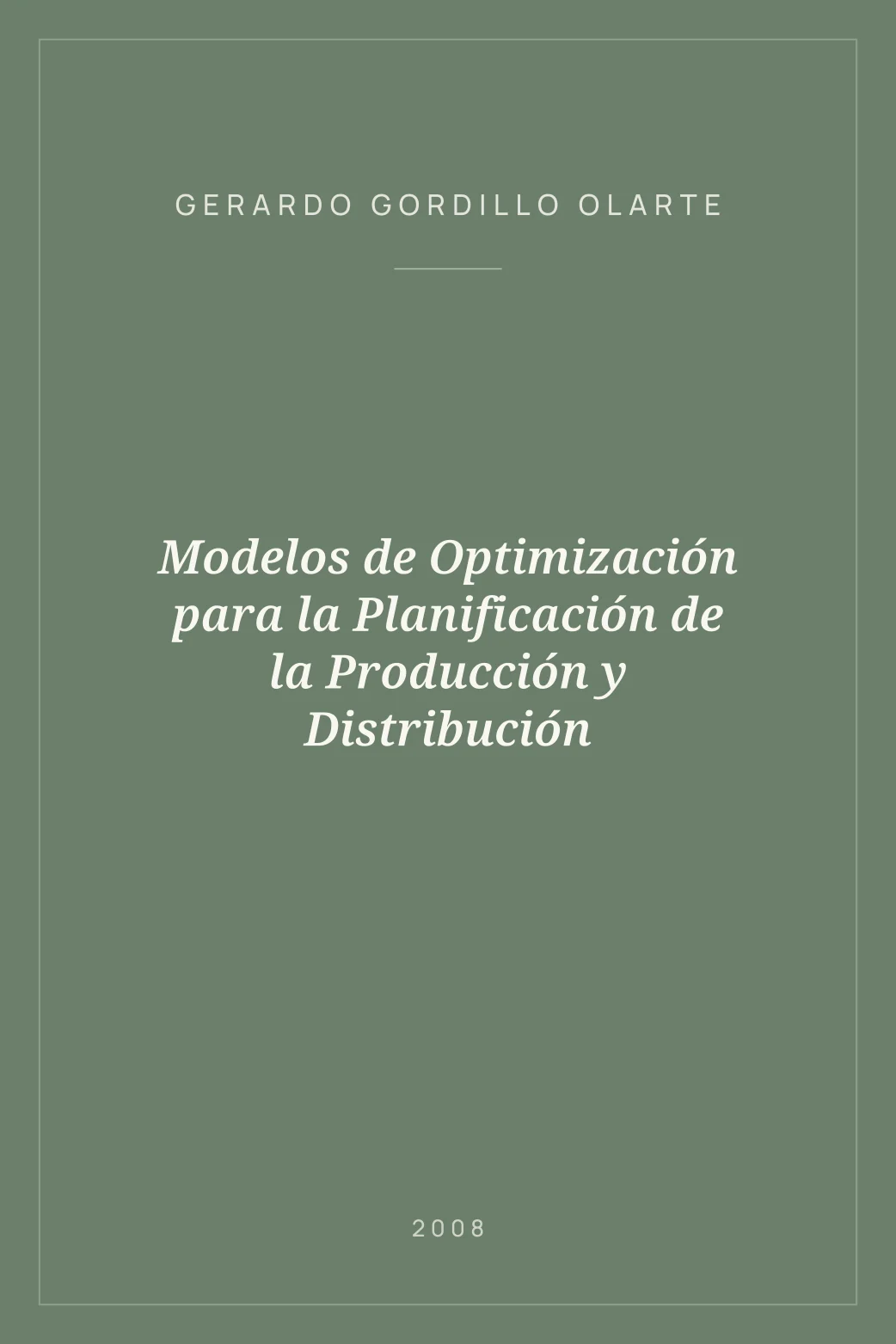Portada de Modelos de Optimización para la Planificación de la Producción y Distribución