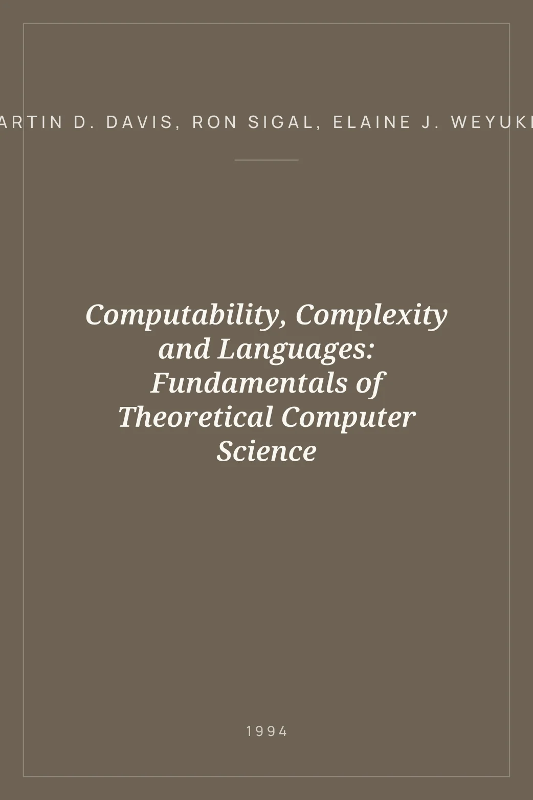 Portada de Computability, Complexity and Languages: Fundamentals of Theoretical Computer Science