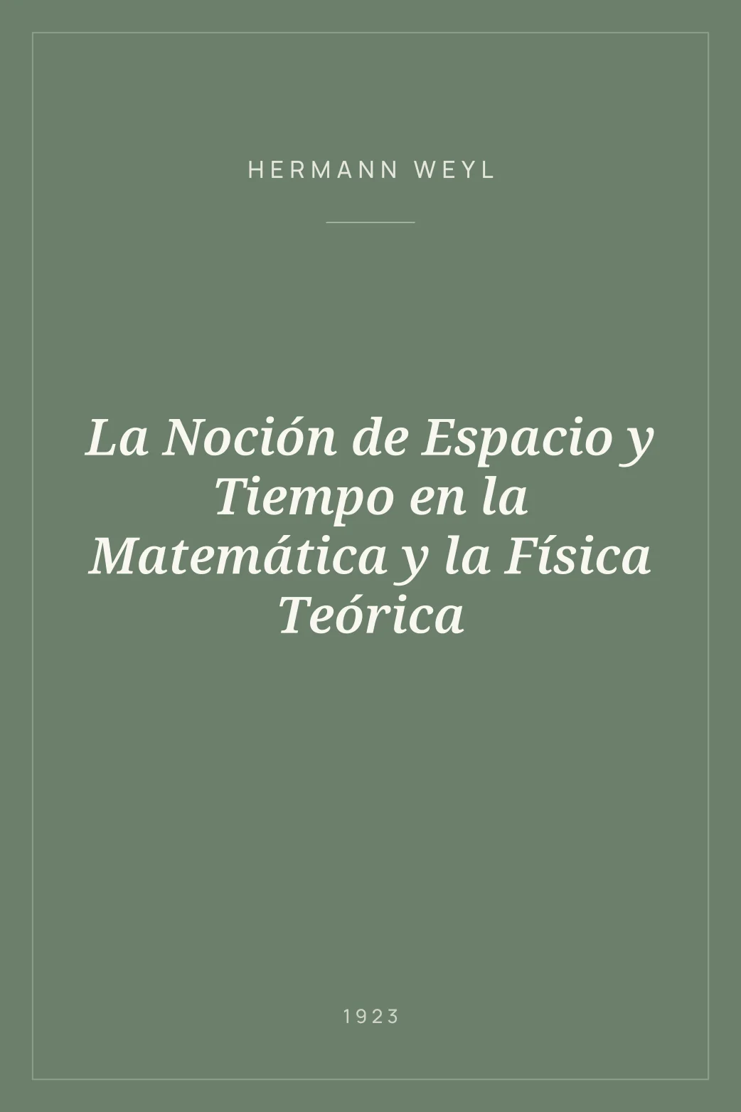 Portada de La Noción de Espacio y Tiempo en la Matemática y la Física Teórica