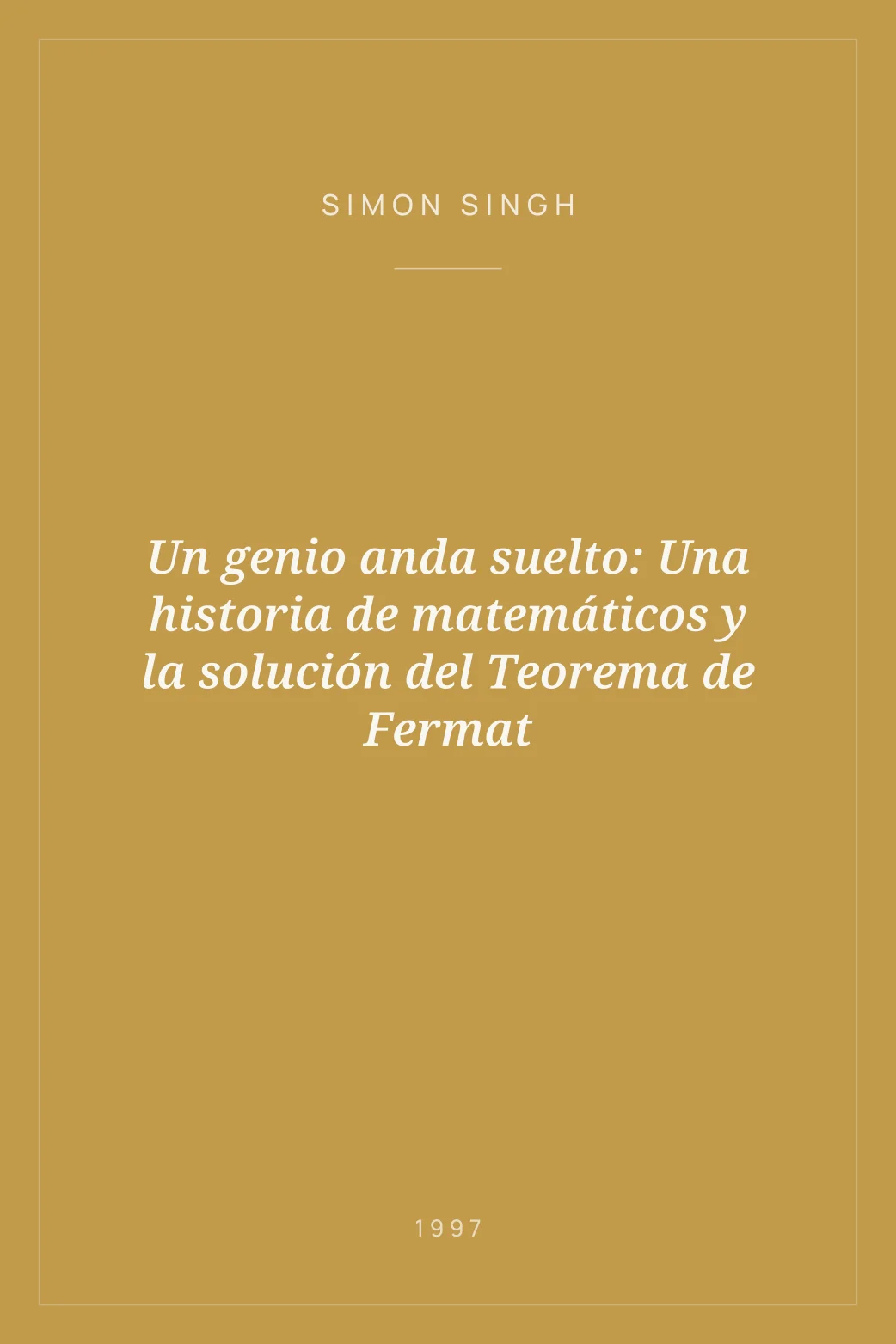 Portada de Un genio anda suelto: Una historia de matemáticos y la solución del Teorema de Fermat