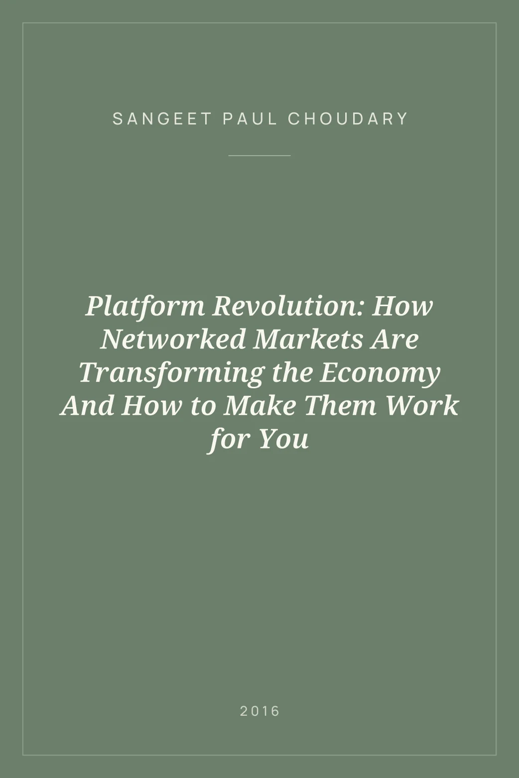 Portada de Platform Revolution: How Networked Markets Are Transforming the Economy And How to Make Them Work for You