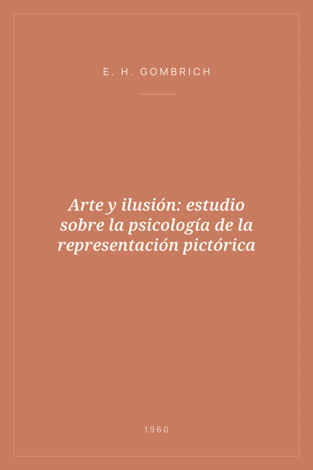 Portada de Arte y ilusión: estudio sobre la psicología de la representación pictórica