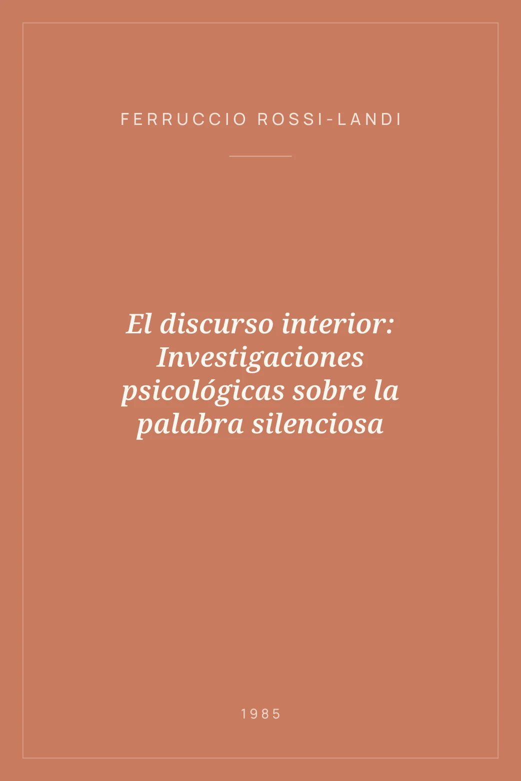 Portada de El discurso interior: Investigaciones psicológicas sobre la palabra silenciosa