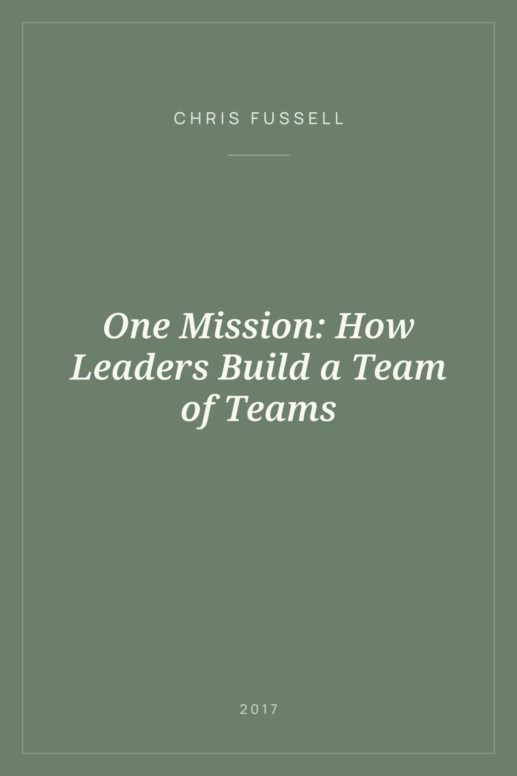 Portada de One Mission: How Leaders Build a Team of Teams