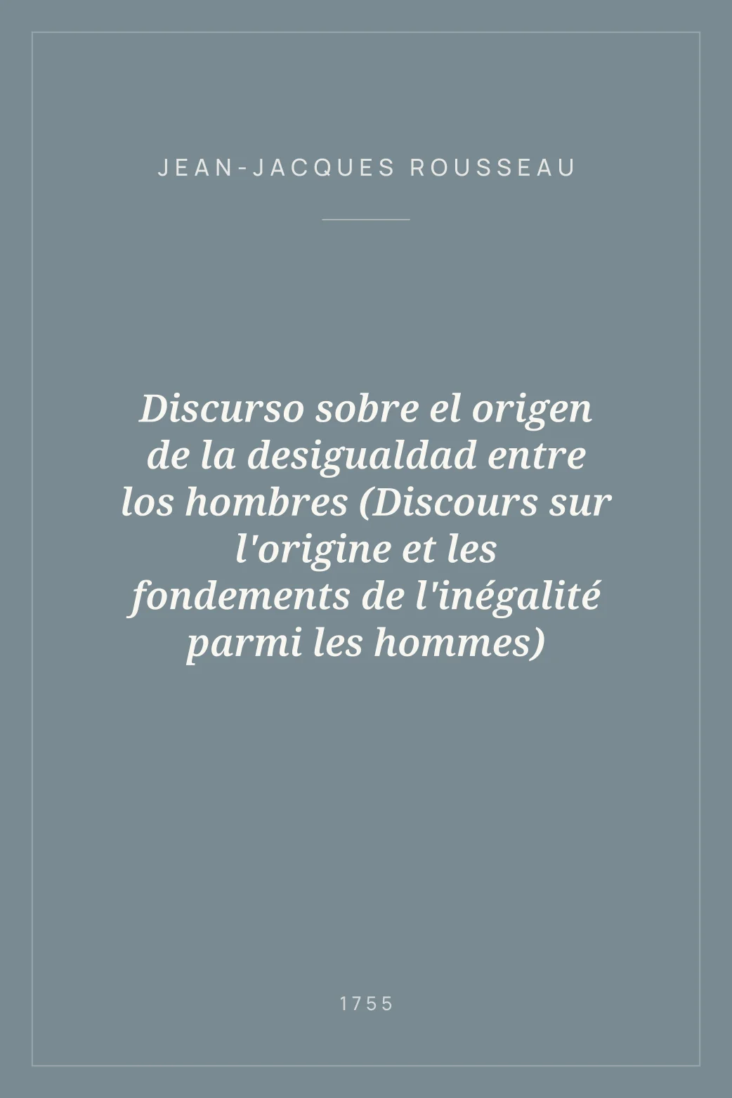 Portada de Discurso sobre el origen de la desigualdad entre los hombres (Discours sur l'origine et les fondements de l'inégalité parmi les hommes)