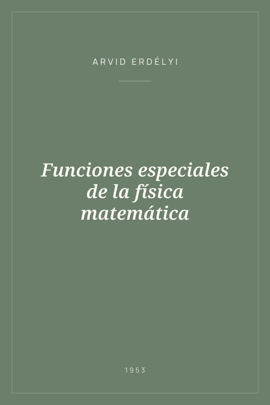 Portada de Funciones especiales de la física matemática