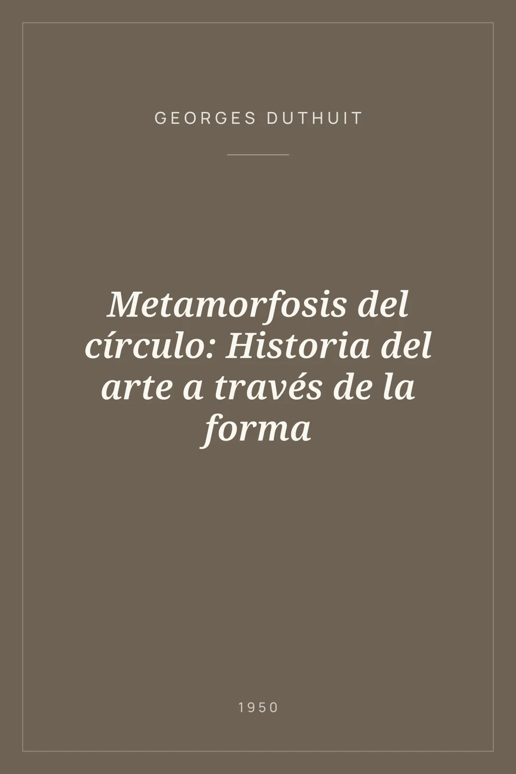 Portada de Metamorfosis del círculo: Historia del arte a través de la forma