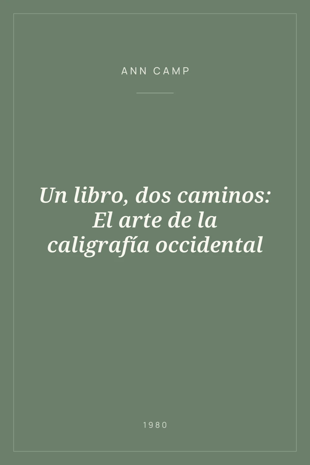 Portada de Un libro, dos caminos: El arte de la caligrafía occidental