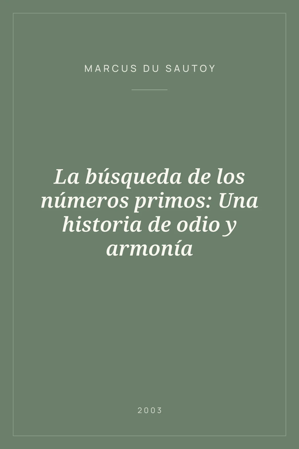 Portada de La búsqueda de los números primos: Una historia de odio y armonía