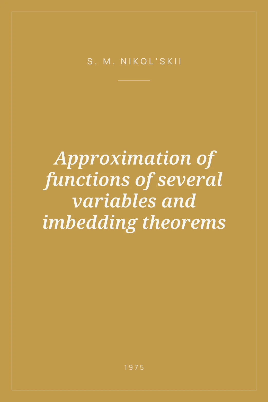 Portada de Approximation of functions of several variables and imbedding theorems
