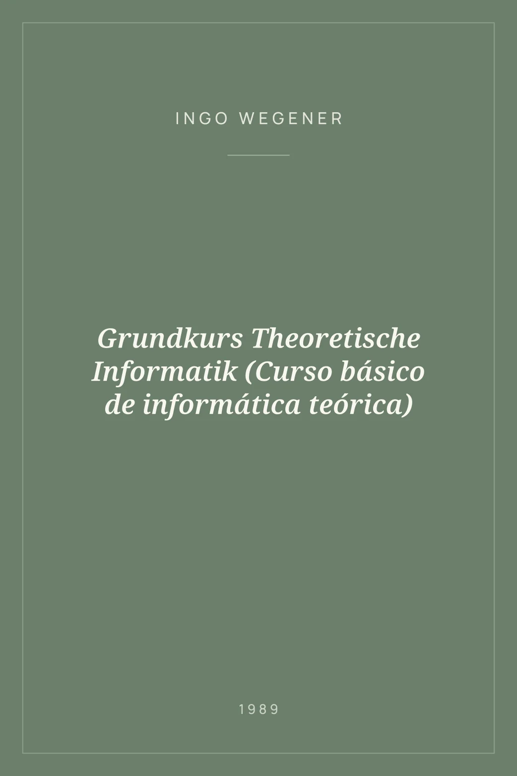 Portada de Grundkurs Theoretische Informatik (Curso básico de informática teórica)