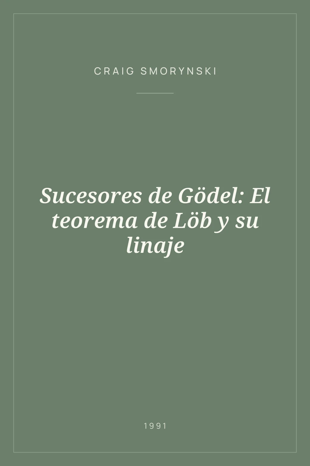 Portada de Sucesores de Gödel: El teorema de Löb y su linaje